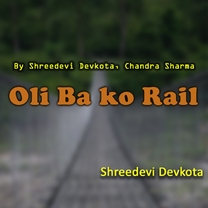 Oli Ba Ko Rail