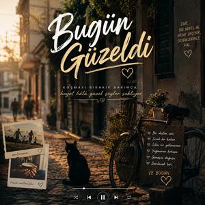 Bugün Güzeldi