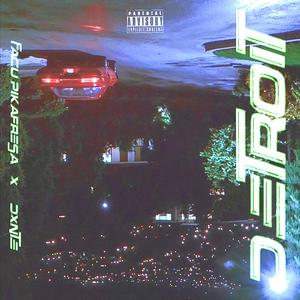 DEtroit (feat. Dxnte)