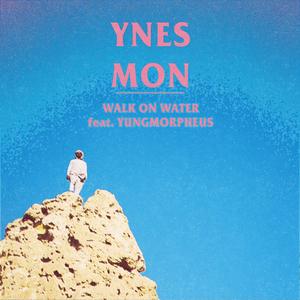 Walk On Water (feat. YUNGMORPHEUS)