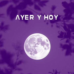 Ayer y Hoy