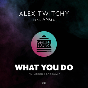 What You Do (Andrey Exx Remix)