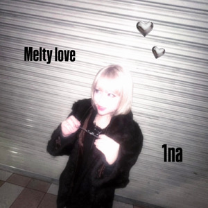 Melty love♡