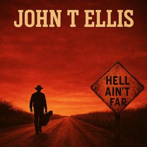 Hell Ain't Far From Here