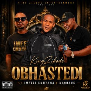 Obhastedi (feat. Maqhawe & Imfez emnyama)