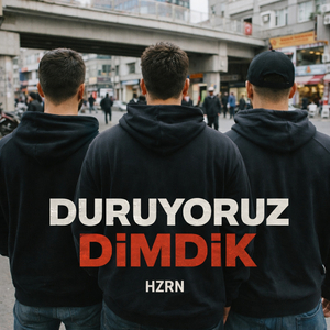 Duruyoruz Dimdik
