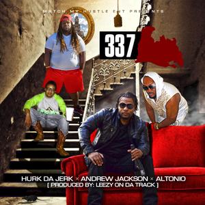 337 (feat. Hurk Da Jerk, Andrew Jackson & Altonio)