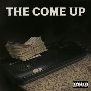 THE COME UP