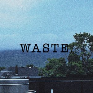 Waste.