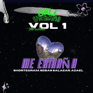 ME EXTRAÑA (Vol.1) (feat. Shortegram, Sebas Salazar & AZAEL)