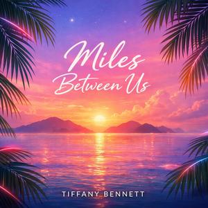 Miles Between Us