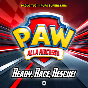 PAW Patrol – Pronti, partenza, alla riscossa! (Ready, Race, Rescue) (ACappella)