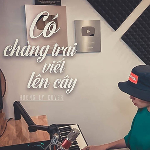 Có Chàng Trai Viết Lên Cây