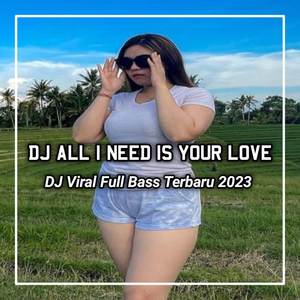 DJ ALL I NEED IS YOUR LOVE STYLE THAILAND