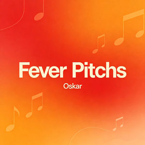 Fever Pitchs
