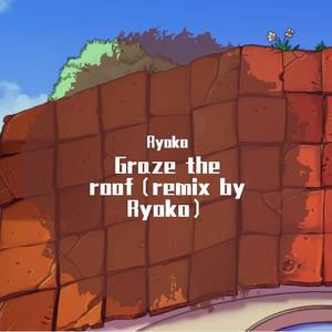 Laura Shigihara-Graze The Roof（Ryoko remix）