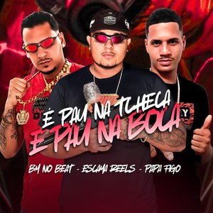 E Pau na Tcheca e Pau na Boca (Brega Funk)