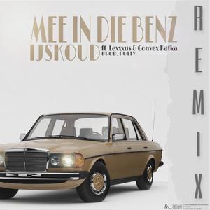 Mee in die benz (feat. Lexxxus & Convex Kafka) (Remix) (Remix)