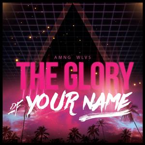 The Glory of Your Name (Instrumental) (Instrumental)