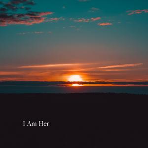 I Am Her