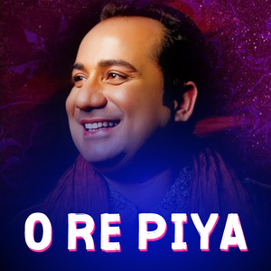 O Re Piya