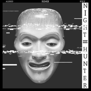 Night Hunter (feat. KSLV) (REMIX)
