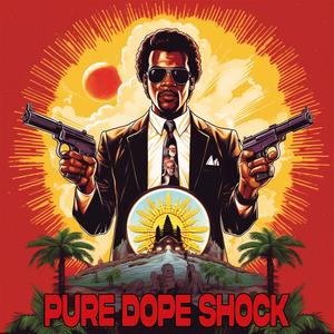 Pure Dope Shock