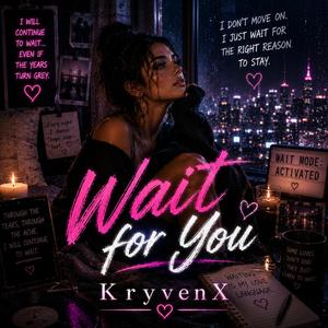 Wait for You