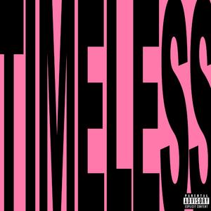 timeless (feat. shehatestracy)