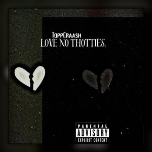 Love No Thotties (Not a love song)