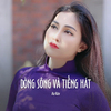 Ha Van - Dòng Sông Và Tiếng Hát (Ytmix)