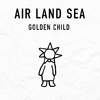 Air Land Sea - Golden Child