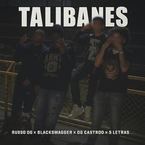 TALIBANES (feat. Og Castroo, BlackSwagger & 5 Letras)