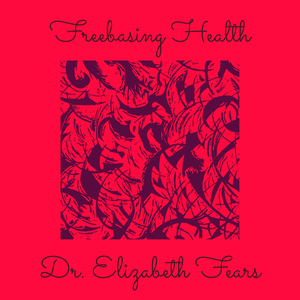 Freebasing Health