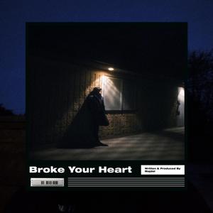 Broke Your Heart