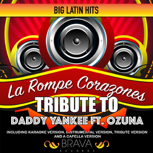 La Rompe Corazones (Tribute To Daddy Yankee Ft. Ozuna) (Tribute)