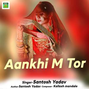 Aankhi M Tor