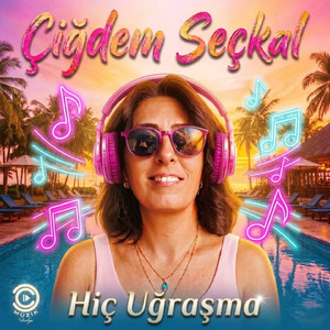 Hiç Uğraşma