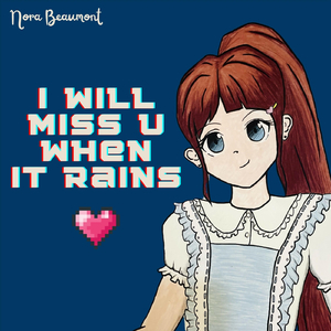 i will miss u when it rains