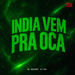 India vem pra Oca