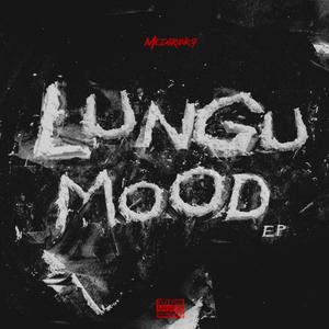 Lungu Mood (feat. Just One Touch)