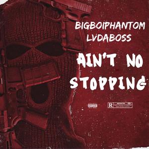 Ain't No Stopping