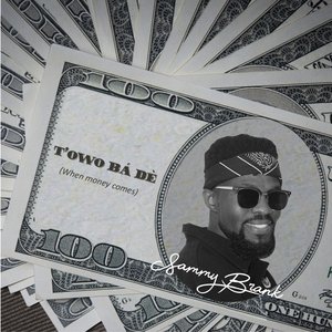 T'owo Bá Dè (When Money Comes)