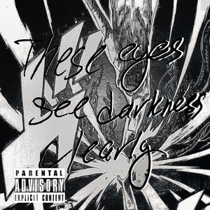 These Eyes See Darkness Clearly