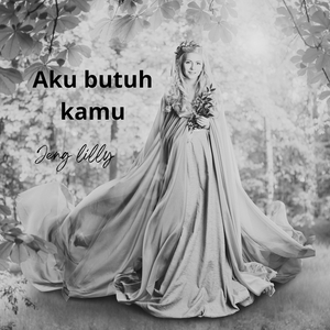 Aku Butuh Kamu