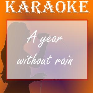 A year without rain (karaoke)