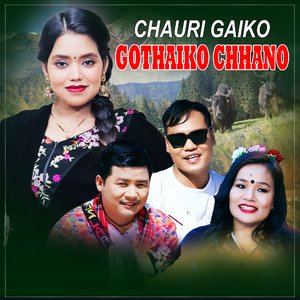 Chauri Gaiko Gothaiko Chhano