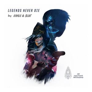 Legends Never Die（翻自 英雄联盟）