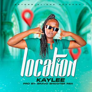 Kaylee_Location (feat. Bravo Shooter RSA)