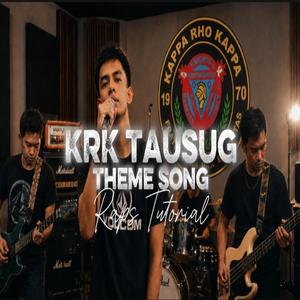 KRK Tausug Theme Song